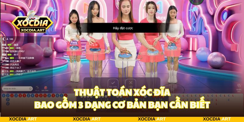 Bao gồm 3 dạng thuật toán xóc đĩa phổ biến nhất