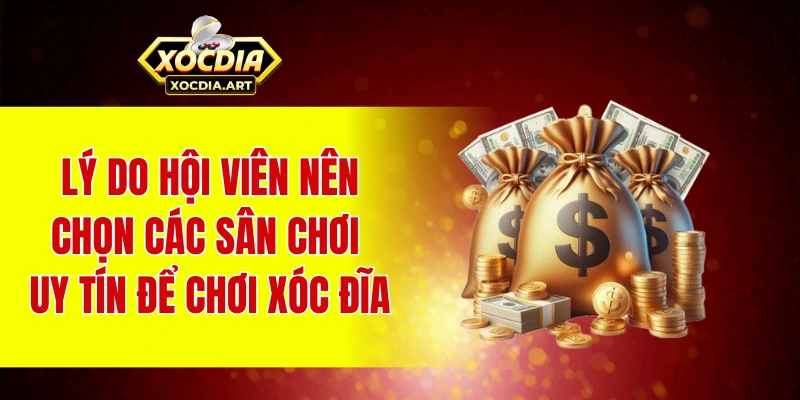 Xóc đĩa bịp công nghệ cao – Hé lộ thủ thuật tinh vi Lý do hội viên nên chọn các sân chơi uy tín để chơi xóc đĩa
