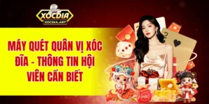 Máy quét quân vị xóc đĩa – Thông tin hội viên cần biết