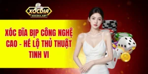 Xóc đĩa bịp công nghệ cao – Hé lộ thủ thuật tinh vi